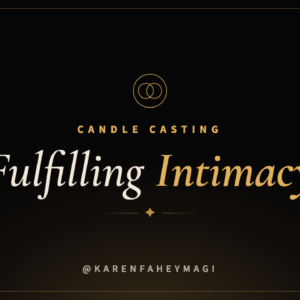 Candle Casting for Fulfilling Intimacy